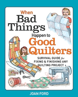 Front cover_When Bad Things Happen to Good Quilters