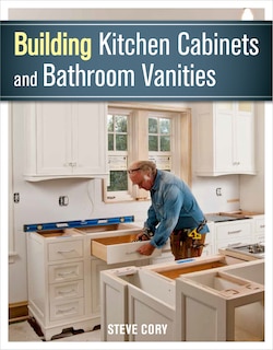 Front cover_Building Kitchen Cabinets and Bathroom Vanities