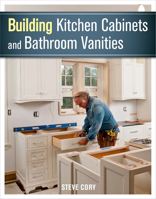 Front cover_Building Kitchen Cabinets and Bathroom Vanities