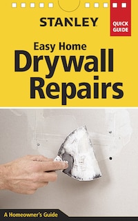 Front cover_Stanley Easy Home Drywall Repairs
