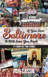 Front cover_If You Love Baltimore, It Will Love You Back