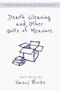 Couverture_Death Cleaning and Other Units of Measure