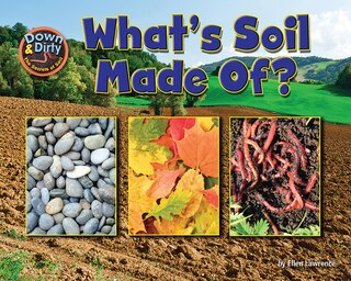 Front cover_What Is Soil Made Of?