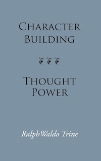 Character Building--Thought Power