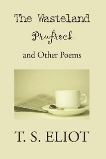 Front cover_The Waste Land, Prufrock, and Other Poems