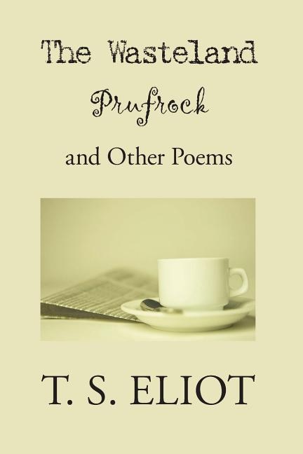 Front cover_The Waste Land, Prufrock, and Other Poems