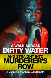 Front cover_A WALK ACROSS DIRTY WATER AND STRAIGHT INTO MURDERER'S ROW
