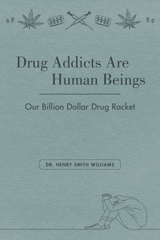 Front cover_Drug Addicts Are Human Beings