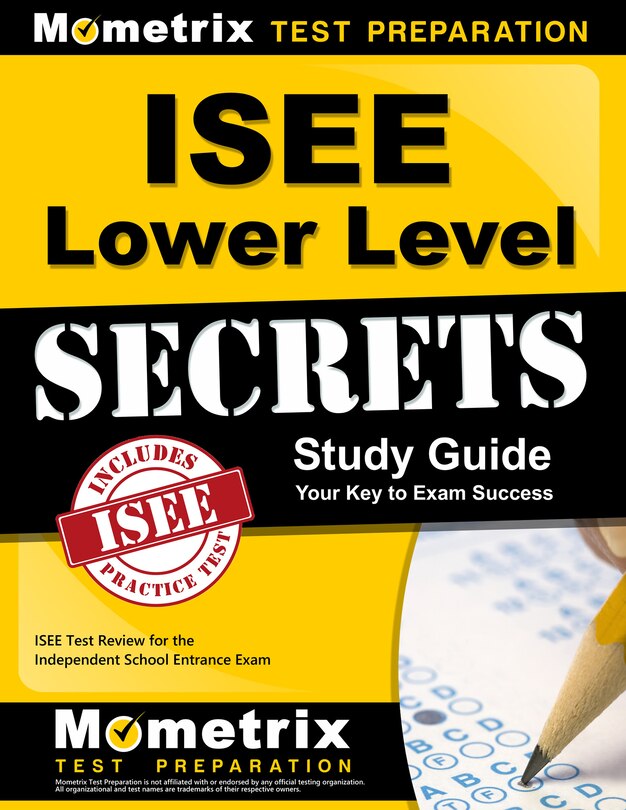 Isee Lower Level Secrets Study Guide: Isee Test Review For The Independent School Entrance Exam