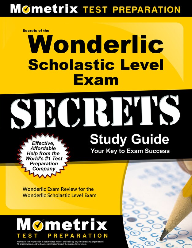 Secrets Of The Wonderlic Scholastic Level Exam Study Guide: Wonderlic Exam Review For The Wonderlic Scholastic Level Exa