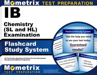 Ib Chemistry (sl And Hl) Examination Flashcard Study System: Ib Test Practice Questions And Review For The International