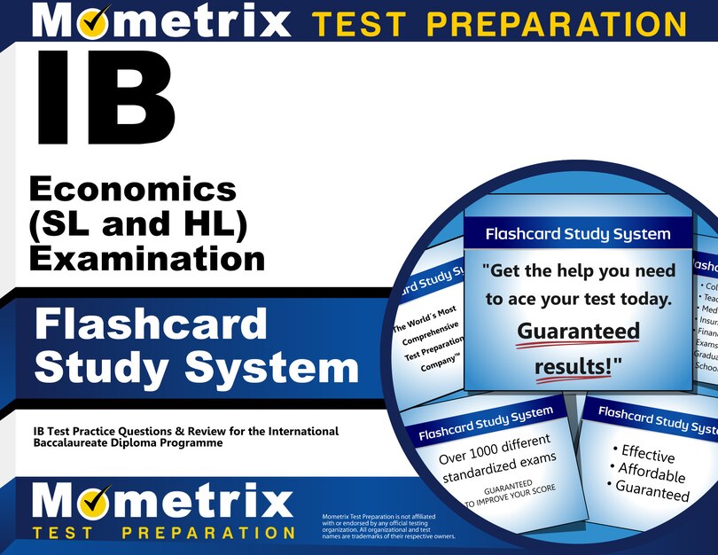 Ib Economics (sl And Hl) Examination Flashcard Study System: Ib Test Practice Questions And Review For The International