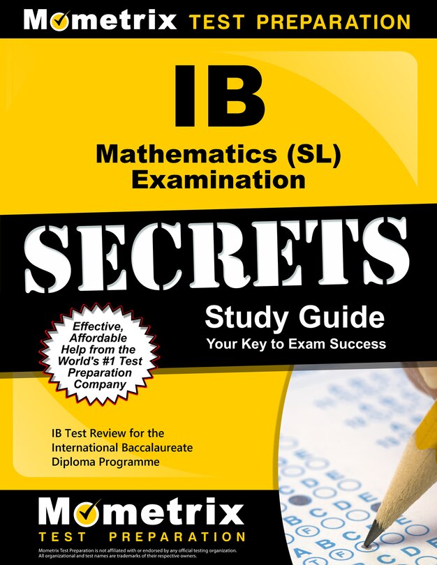 Ib Mathematics (sl) Examination Secrets Study Guide: Ib Test Review For The International Baccalaureate Diploma Programm