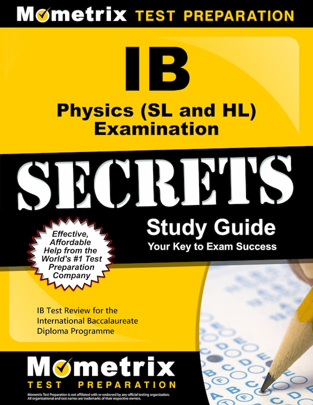 Ib Physics (sl And Hl) Examination Secrets Study Guide: Ib Test Review For The International Baccalaureate Diploma Progr