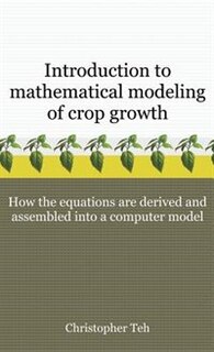 Front cover_Introduction to Mathematical Modeling of Crop Growth