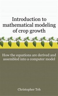 Front cover_Introduction to Mathematical Modeling of Crop Growth