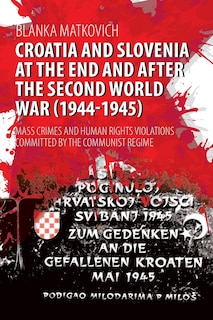 Couverture_Croatia and Slovenia at the End and After the Second World War (1944-1945)