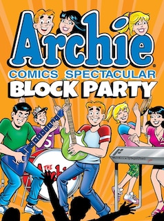 Front cover_Archie Comics Spectacular: Block Party