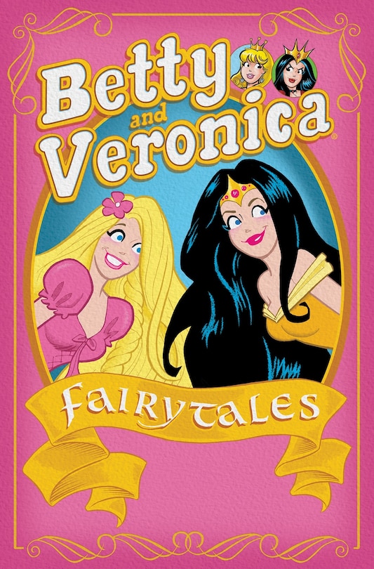 Couverture_Betty & Veronica: Fairy Tales