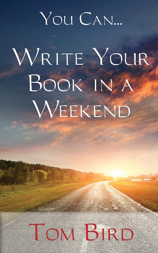 Front cover_You Can... Write Your Book In A Weekend