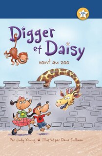 Front cover_Digger Et Daisy Vont Au Zoo (digger And Daisy Go To The Zoo)
