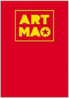 Art Mao: The Big Little Red Book of Maoist Art Since 1949