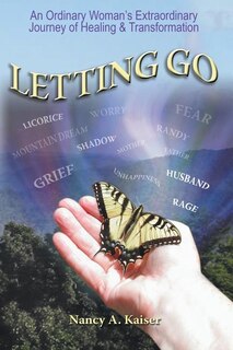Front cover_Letting Go - An Ordinary Woman's Extraordinary Journey of Healing & Transformation