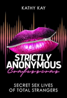Front cover_Strictly Anonymous Confessions