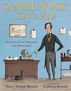 Front cover_Samuel Morse, That's Who!