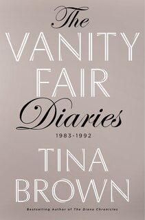 VANITY FAIR DIARIES: 1983 - 1992