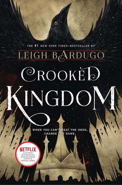 Crooked Kingdom: A Sequel To Six Of Crows by Leigh Bardugo