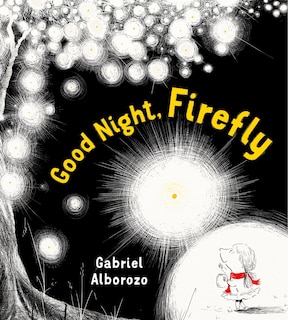 Good Night, Firefly: A Picture Book