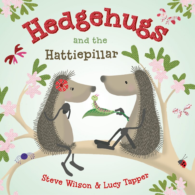 Hedgehugs And The Hattiepillar