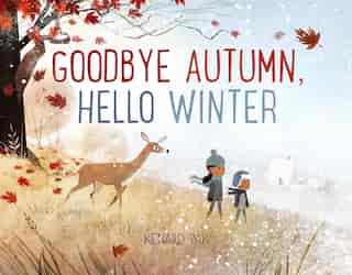 Goodbye Autumn, Hello Winter by Kenard Pak