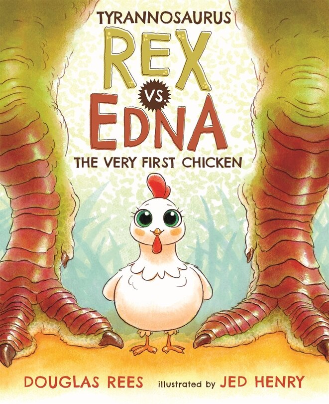Front cover_Tyrannosaurus Rex Vs. Edna The Very First Chicken
