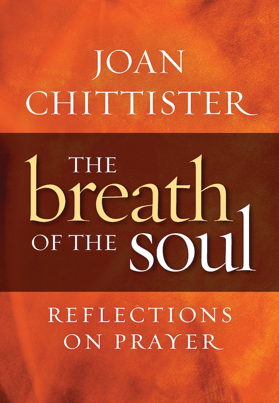 Breath of the Soul: Reflections on Prayer