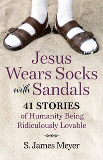 Front cover_Jesus Wears Socks with Sandals