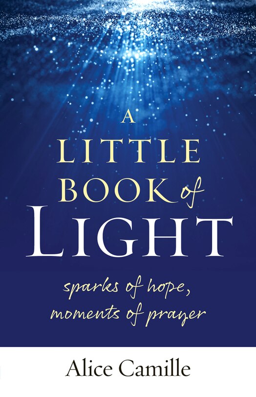 Front cover_A Little Book of Light: Sparks of Hope, Moments of Prayer