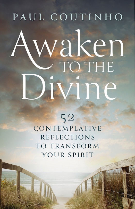 Couverture_Awaken to the Divine: 52 Contemplative Reflections to Transform Your Spirit