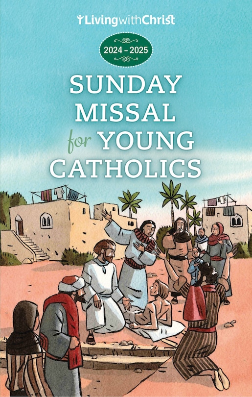 Front cover_2024-2025 Living with Christ Sunday Missal for Young Catholics