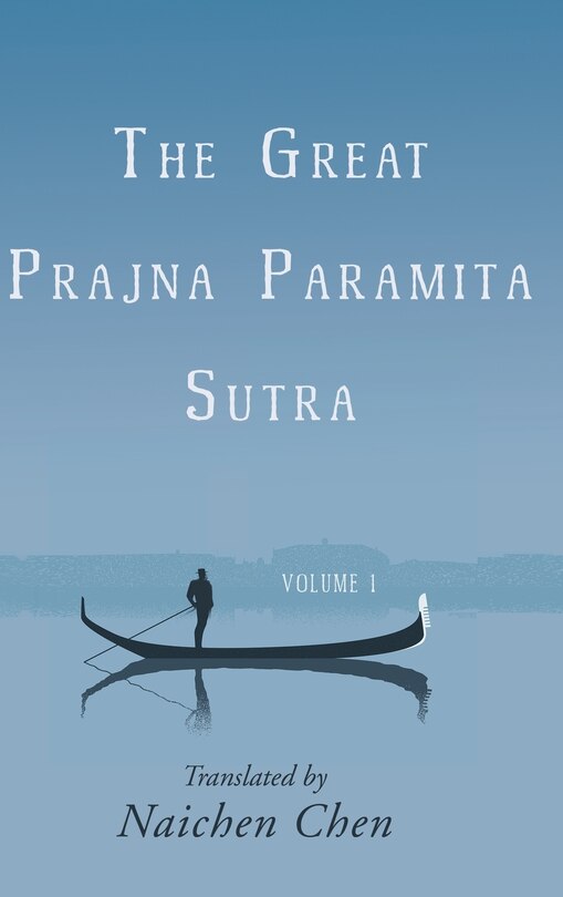 The Great Prajna Paramita Sutra, Volume 1