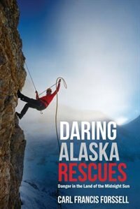 Daring Alaska Rescues: Danger in the Land of the Midnight Sun