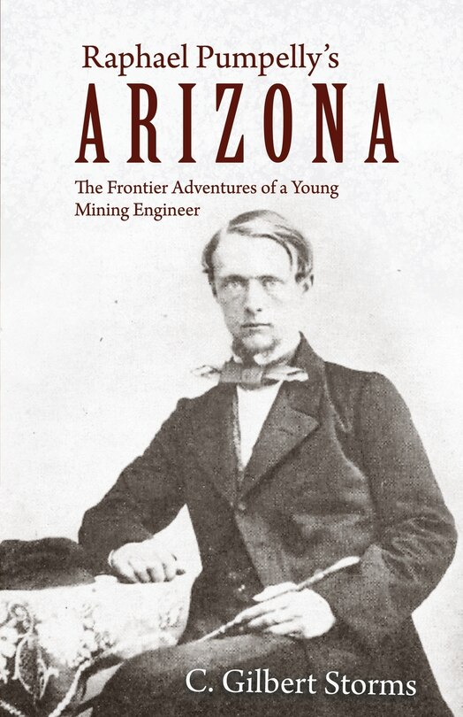 Front cover_Raphael Pumpelly's Arizona