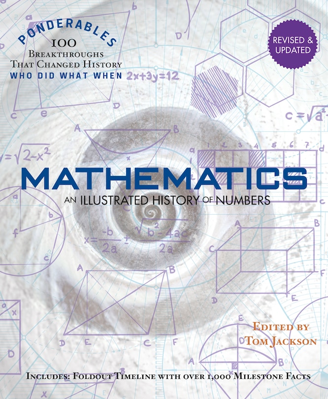 Mathematics: An Illustrated History Of Numbers (100 Ponderables) Revised And Updated