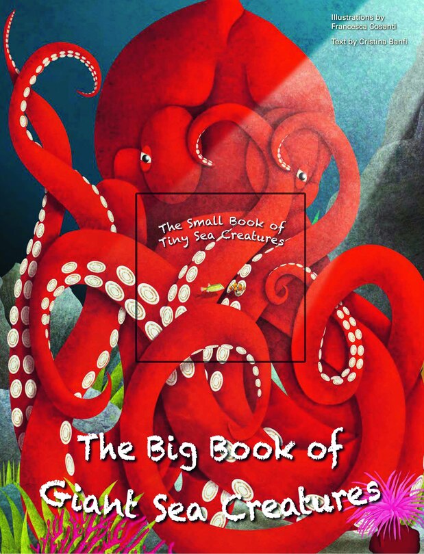 Couverture_The Big Book of Giant Sea Creatures and The Small Book of Tiny Sea Creatures