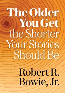 Front cover_The Older You Get, the Shorter Your Stories Should Be