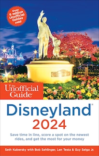 Front cover_The Unofficial Guide to Disneyland 2024