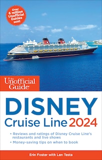 The Unofficial Guide to the Disney Cruise Line 2024