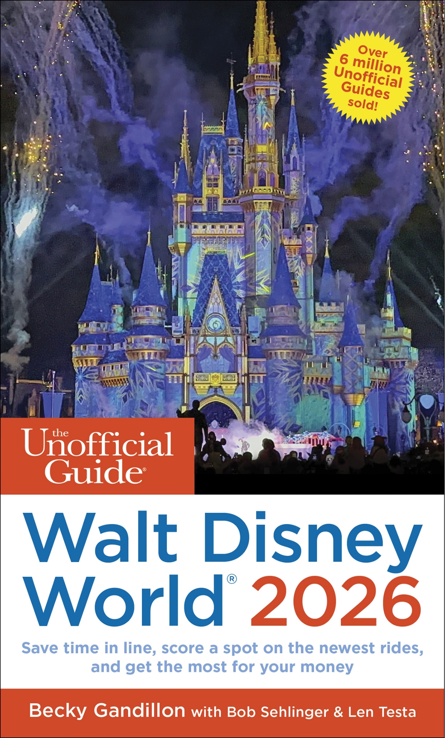 The Unofficial Guide To Walt Disney World 2026 Book By Becky
