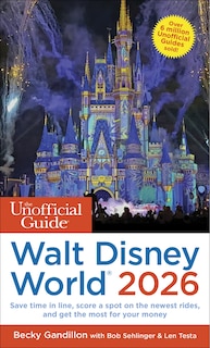 Front cover_The Unofficial Guide to Walt Disney World 2026